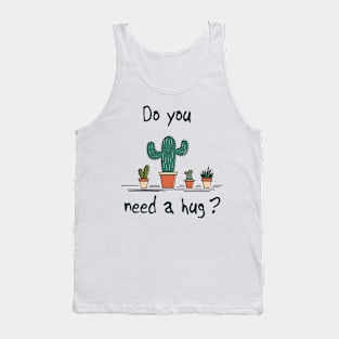 Cactus Do You Need A Hug Tank Top